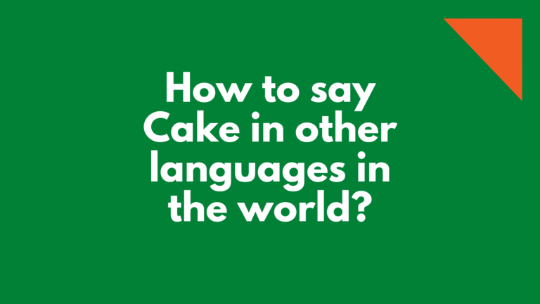 How to say Cake in other languages ​​in the world?