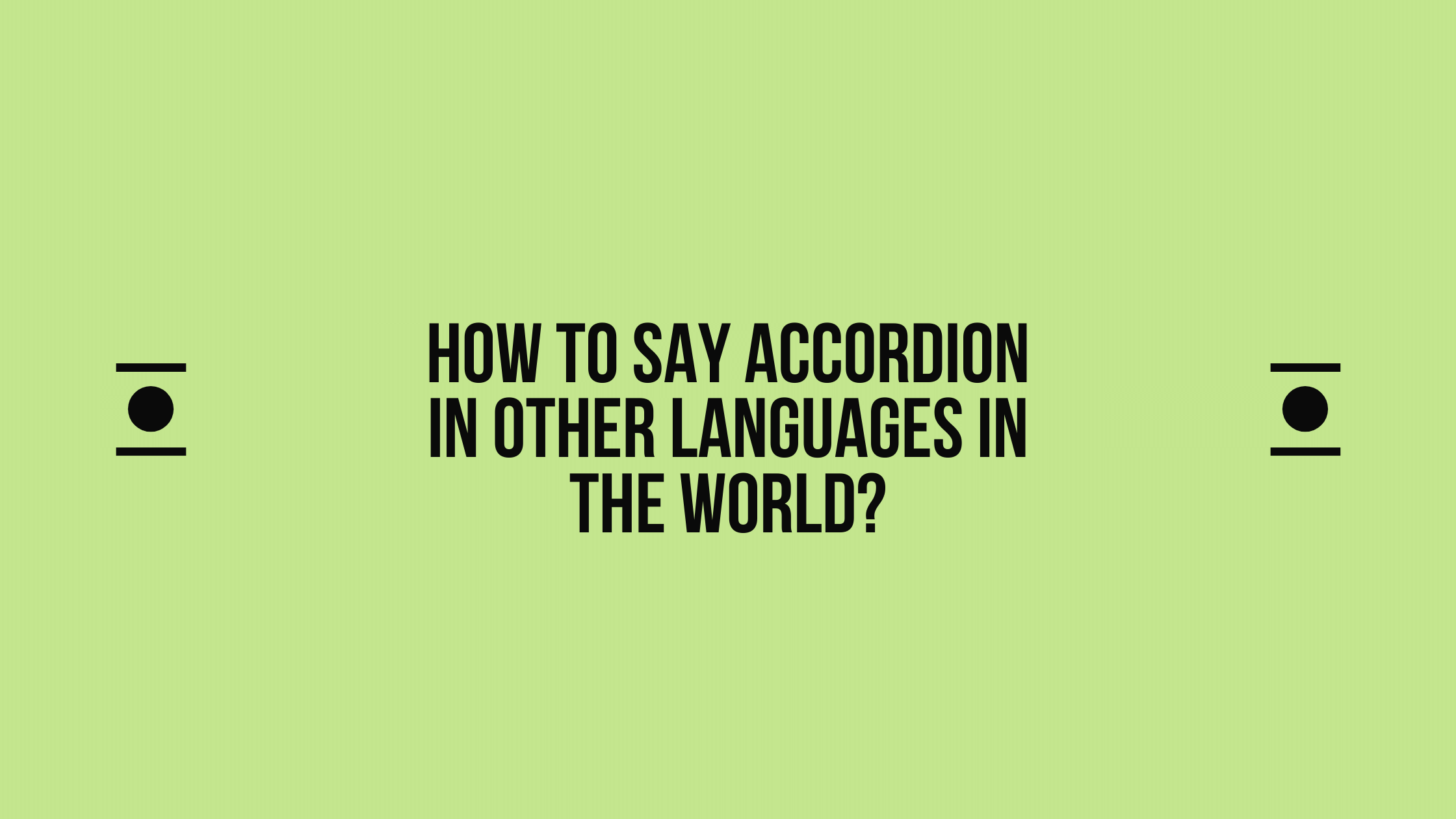 How to say Accordion in other languages ​​in the world?