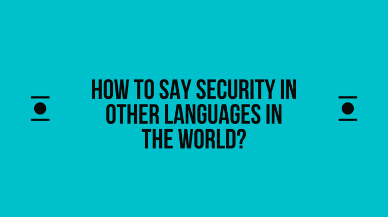 How to say Security in other languages ​​in the world?