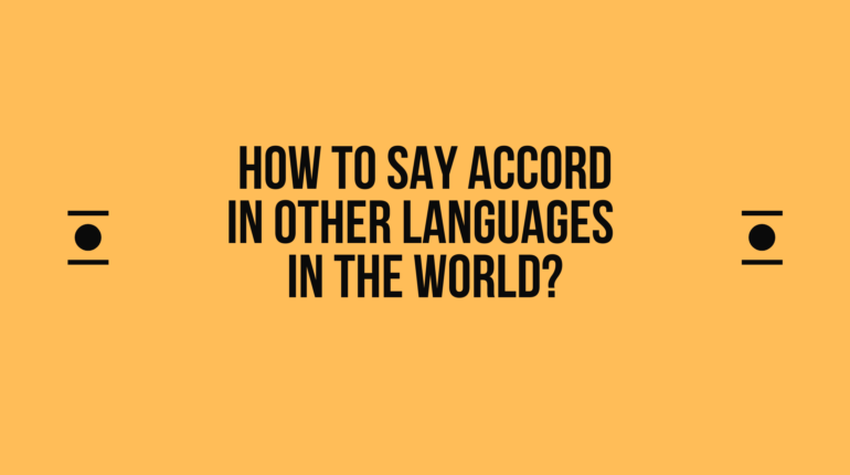 How to say Accord in other languages ​​in the world?
