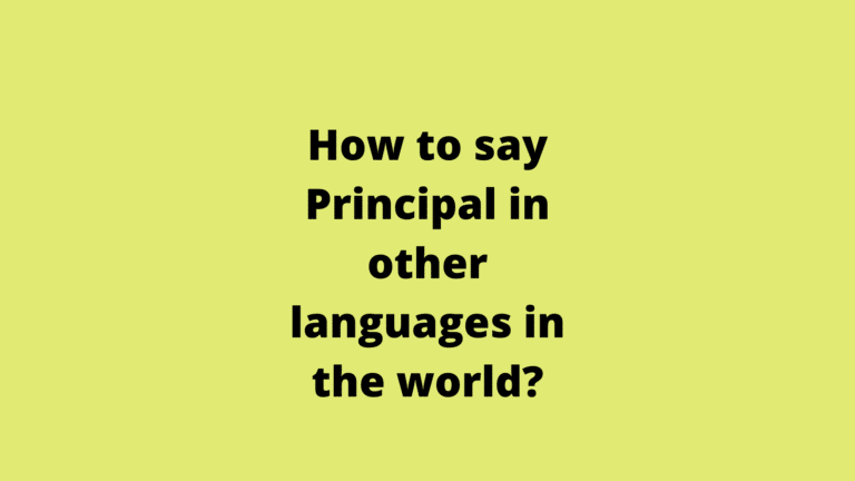 How to say Principal in other languages ​​in the world?