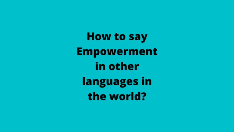 How to say Empowerment in other languages ​​in the world?