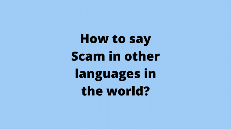 How to say Scam in other languages ​​in the world?