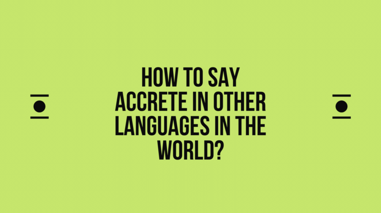 How to say Accrete in other languages in the world? | Live sarkari yojana