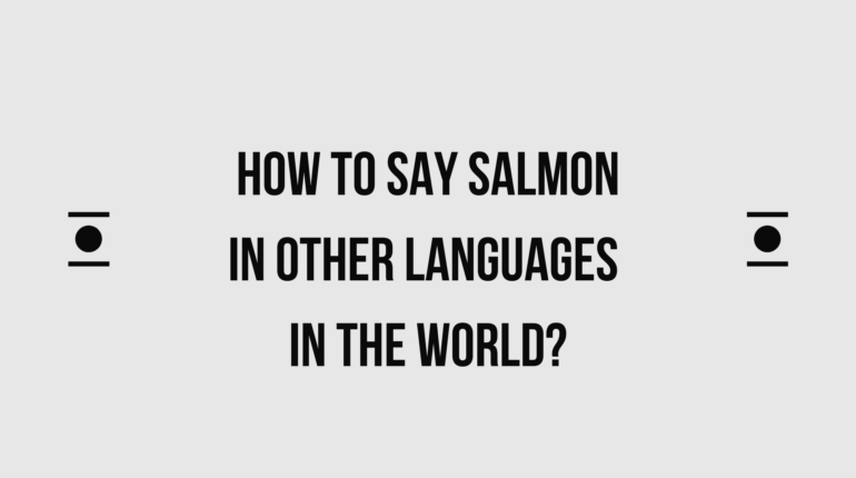 How to say Salmon in other languages ​​in the world?