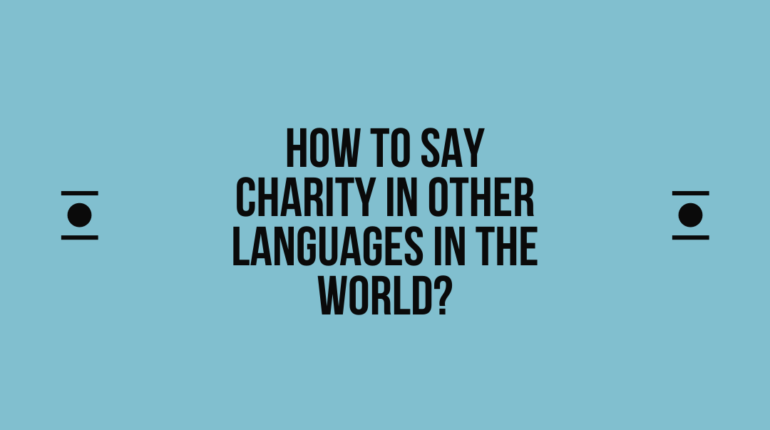 How to say Charity in other languages ​​in the world?