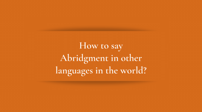 How to say Abridgment in other languages ​​in the world?