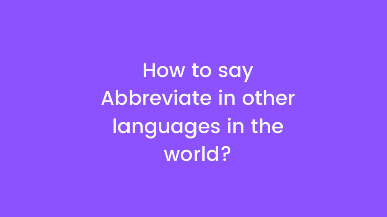 How to say Abbreviate in other languages ​​in the world?