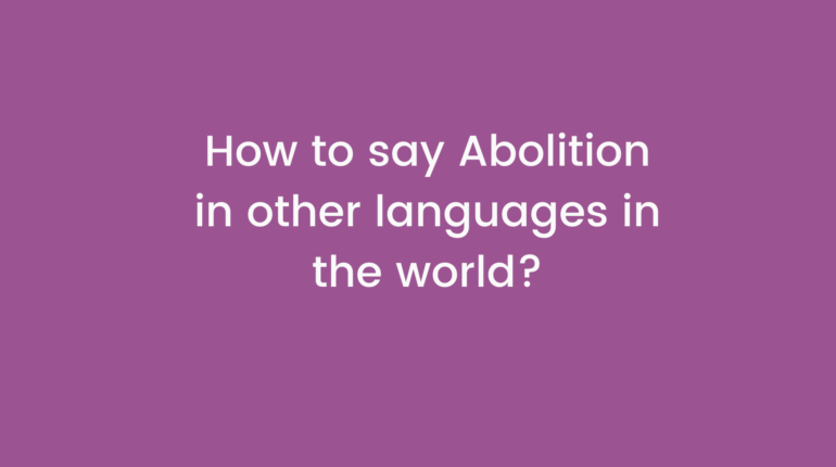 How to say Abolition in other languages ​​in the world?
