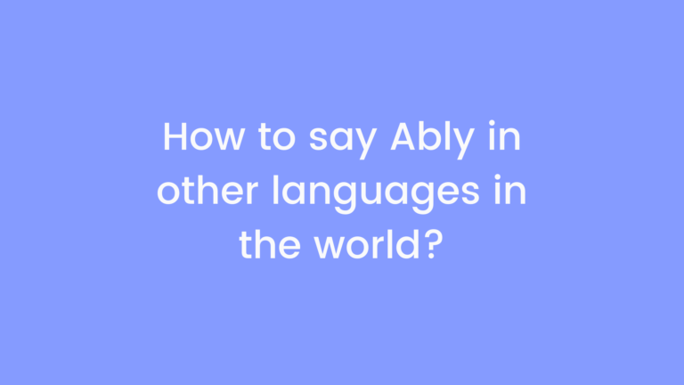 How to say Ably in other languages ​​in the world?