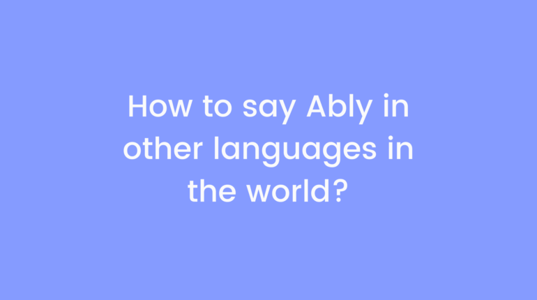 How to say Ably in other languages ​​in the world?